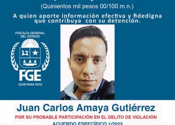 Fiscalía de Quintana Roo ofrece recompensa de 500 mil pesos por detener a acusado de violación