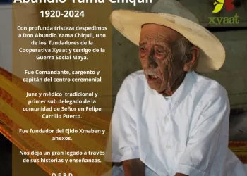 Muere Abundio Yama Chiquil, "Salvaguarda del Patrimonio Cultural Inmaterial de la Región Maya”