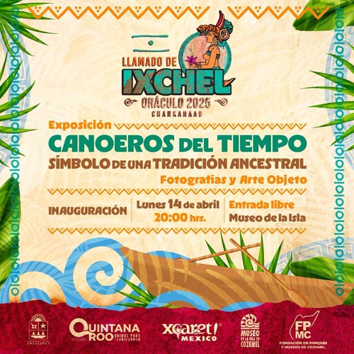 Reviven legado maya en Cozumel con exposición “Canoeros del Tiempo”